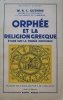 W.K.C.Guthrie • Orphée et la religion grecque. Etude sur la pensée orphique